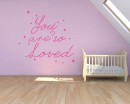 Quotes - You Are So Loved Quote Wall Stickers Vinyl Love Lettering
